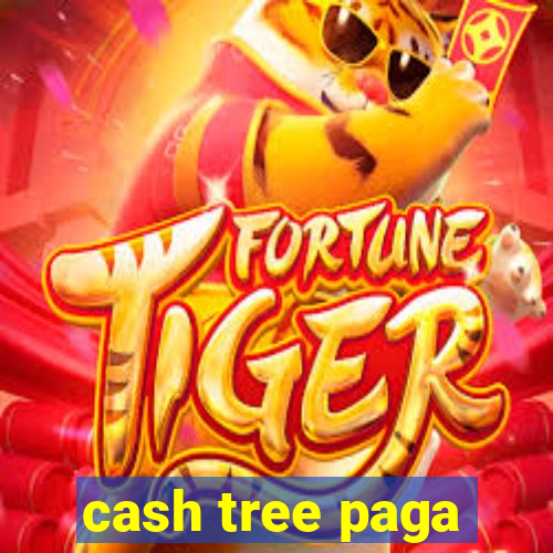 cash tree paga